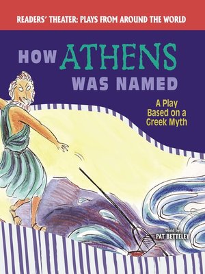 cover image of How Athens Was Named: A Play Based on a Greek Myth